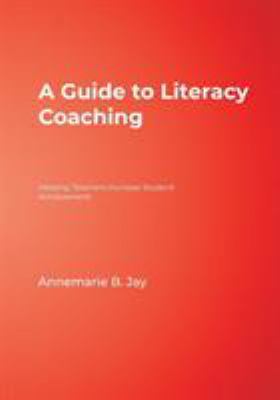 A Guide to Literacy Coaching: Helping Teachers ... 1412951550 Book Cover