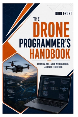 The Drone Programmer's Handbook: Essential Skil... B0HC266GKJ Book Cover