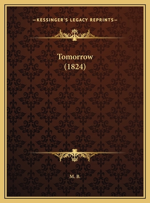 Tomorrow (1824) 1169580092 Book Cover