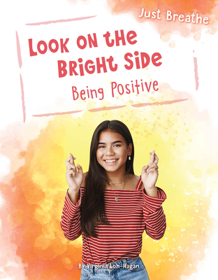 Look on the Bright Side: Being Positive 1534159487 Book Cover