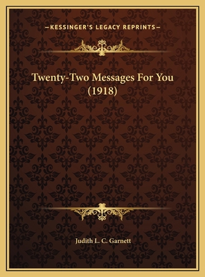 Twenty-Two Messages For You (1918) 1169613438 Book Cover