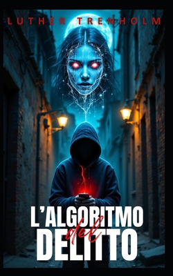 L'algoritmo del delitto [Italian] B0F9KB1QZK Book Cover