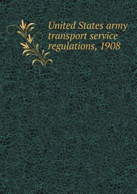 United States army transport service regulation... 5518786603 Book Cover