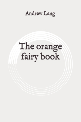 The orange fairy book: Original B089278TGY Book Cover