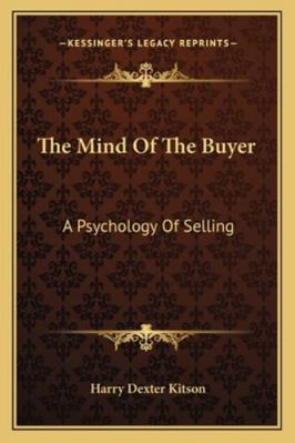 The Mind Of The Buyer: A Psychology Of Selling 116297219X Book Cover