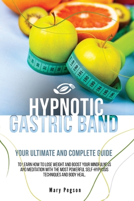 Hypnotic Gastric Band: Your Ultimate and Comple... 1801641137 Book Cover
