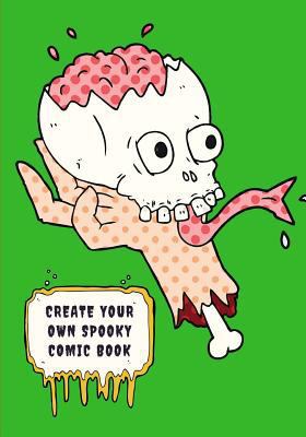Create Your Own Spooky Comic Book 1723766119 Book Cover