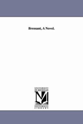 Bressant, A Novel. 1425541062 Book Cover