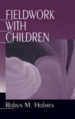 Fieldwork with Children 0761907548 Book Cover