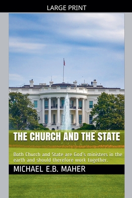 The Church and the State [Large Print] B0GKLYFSHV Book Cover