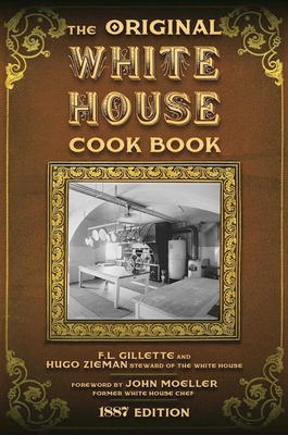 The Original White House Cook Book: Cooking, Et... 1631581317 Book Cover