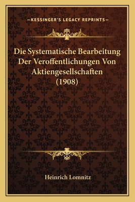 Die Systematische Bearbeitung Der Veroffentlich... [German] 1166712125 Book Cover