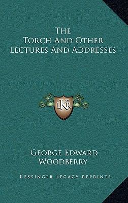 The Torch And Other Lectures And Addresses 1163519081 Book Cover