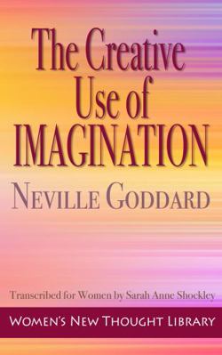 The Creative Use of Imagination: Transcribed fo... 1947057332 Book Cover