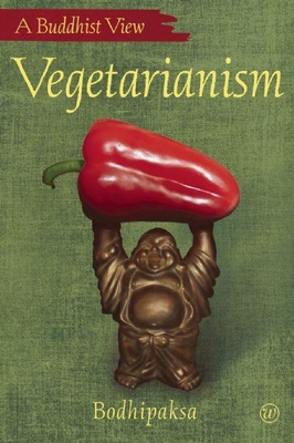 Vegetarianism: A Buddhist View 1899579966 Book Cover