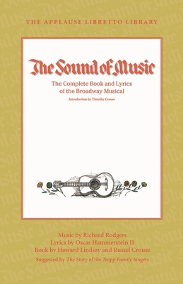 Sound of Music: The Complete Book and Lyrics of... 1423490797 Book Cover