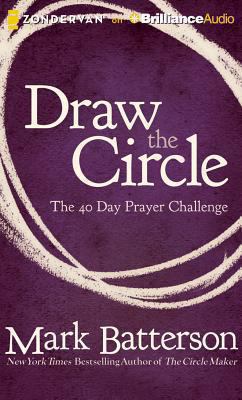 Draw the Circle: The 40 Day Prayer Challenge 1480555061 Book Cover