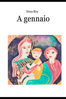 A gennaio [Italian] B0GRK3HQLP Book Cover
