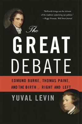 The Great Debate: Edmund Burke, Thomas Paine, a... 0465062989 Book Cover