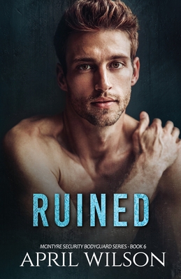 Ruined: (McIntyre Security Bodyguard Series - B... 1985018101 Book Cover