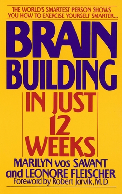 Brain Building in Just 12 Weeks: The World's Sm... 0553353489 Book Cover