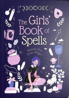 The Girls' Book of Spells: Release Your Inner M... 1839402792 Book Cover