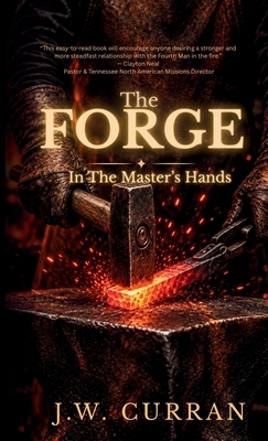 The Forge: In The Master's Hands B0HJY4CXHN Book Cover