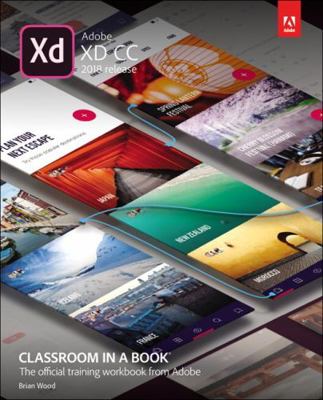 Adobe XD CC Classroom in a Book (2018 Release) 0134686594 Book Cover