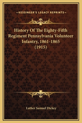 History Of The Eighty-Fifth Regiment Pennsylvan... 1169351689 Book Cover