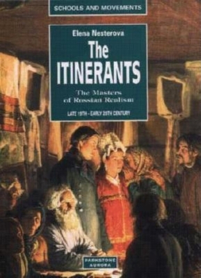 The Itinerants: The Masters of Russian Realism ... 1859952542 Book Cover