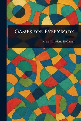 Games for Everybody 1022941046 Book Cover