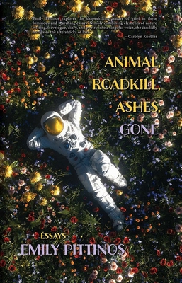 Animal, Roadkill, Ashes, Gone 1949344339 Book Cover