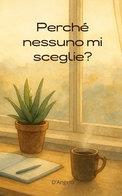 Perché nessuno mi sceglie? [Italian] B0FX119FR2 Book Cover