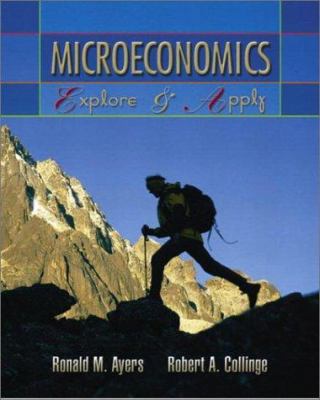 Microeconomics: Explore and Apply and Companion... 0131834517 Book Cover