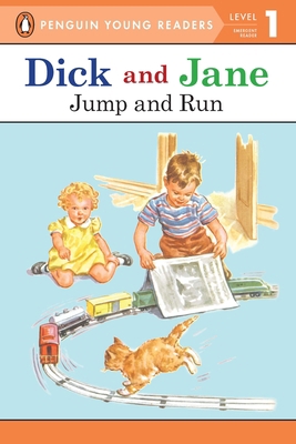 Dick and Jane Jump and Run (Penguin Young Reade... 0448434024 Book Cover