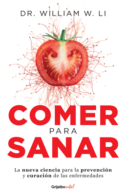 Comer Para Sanar / Eat to Beat Disease: The New... [Spanish] 6073183291 Book Cover