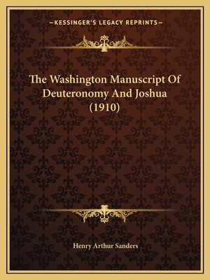 The Washington Manuscript Of Deuteronomy And Jo... 1166577228 Book Cover