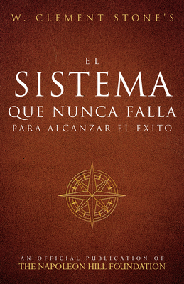 El Sistema Que Nunca Falla Para Alcanzar El Éxi... [Spanish] 1640952608 Book Cover
