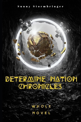 Determine Nation Chronicles: Full Novel B0CMCPH1C5 Book Cover