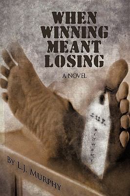 When Winning Meant Losing 1450201105 Book Cover