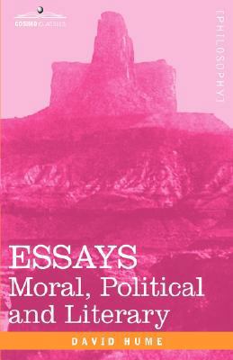 Essays: Moral, Political and Literary 1605200573 Book Cover