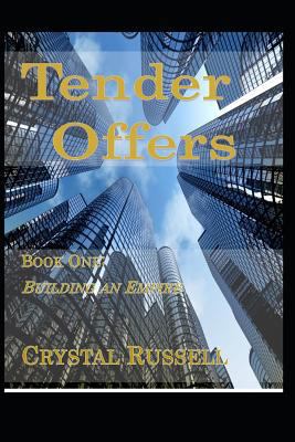 Tender Offers - Book One: Building an Empire 1549840614 Book Cover