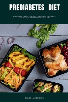 Prediabetes Diet: A Beginner's Step-by-Step Gui... B0CPDRY6BS Book Cover