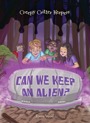 Can We Keep an Alien? 1538384523 Book Cover