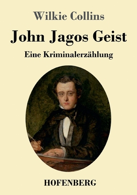 John Jagos Geist: Eine Kriminalerzählung [German] 374374127X Book Cover