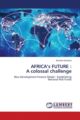 AFRICA's FUTURE: A colossal challenge 6208225523 Book Cover