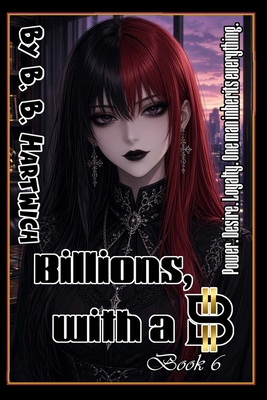 Billions, with a B: Book 6 B0HG93YN13 Book Cover