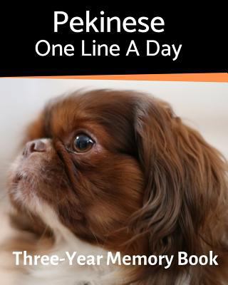 Pekinese - One Line a Day: A Three-Year Memory ... 179706925X Book Cover