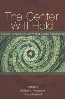 The Center Will Hold: Critical Perspectives on ... 0874215706 Book Cover