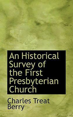 An Historical Survey of the First Presbyterian ... 1116163918 Book Cover